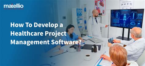 How To Develop A Healthcare Project Management Software Matellio Inc How To Develop A Healthcare Project Management Software Matellio Inc